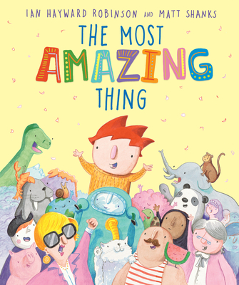 The Most Amazing Thing - Robinson, Ian Hayward