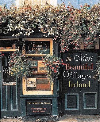 The Most Beautiful Villages of Ireland - Fitz-Simon, Christopher, and Palmer, Hugh (Photographer)