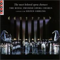 The Most Beloved Opera Choruses - Anders Lorentzson (vocals); Carina Morling (vocals); Ingrid Tobiasson (vocals); Magnus Kyhle (vocals);...