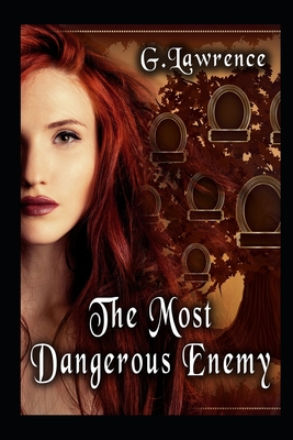 The Most Dangerous Enemy - Aldrich, Brooke (Editor), and Lawrence, G