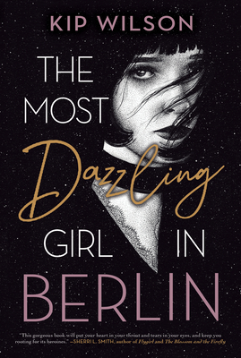 The Most Dazzling Girl in Berlin - Wilson, Kip