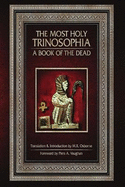 The Most Holy Trinosophia: A Book of the Dead