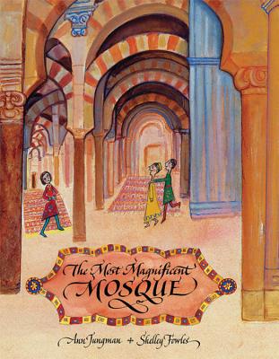 The Most Magnificent Mosque - Jungman, Ann