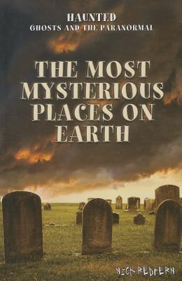 The Most Mysterious Places on Earth - Redfern, Nick