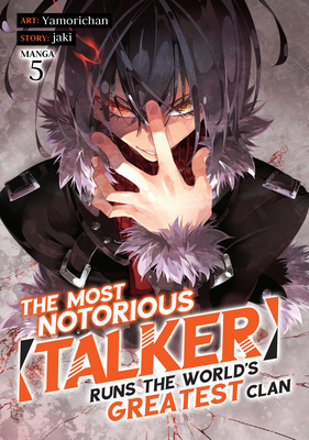 The Most Notorious Talker Runs the World's Greatest Clan (Manga) Vol. 5 - Jaki