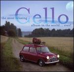 The Most Relaxing Cello Album in the World... Ever!