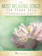 The Most Relaxing Songs for Piano Solo
