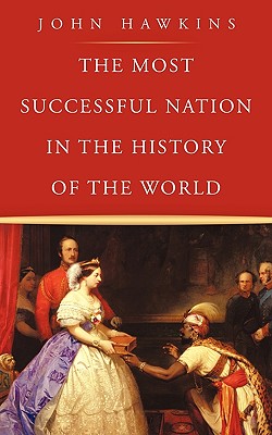 The Most Successful Nation in the History of the World - Hawkins, John