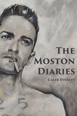 The Moston Diaries - Everett, Caleb