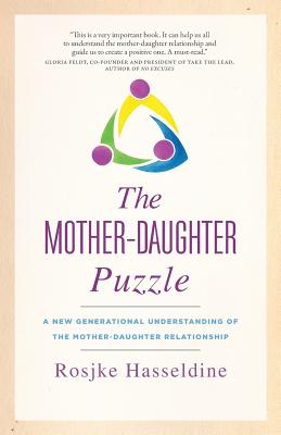 The Mother-Daughter Puzzle: A New Generational Understanding of the Mother-Daughter Relationship - Hasseldine, Rosjke