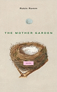 The Mother Garden: Stories