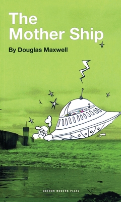 The Mother Ship - Maxwell, Douglas