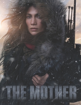 The Mother: The Screenplay - Perrella, Lauren