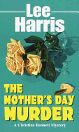 The Mother's Day Murder - Harris, Lee