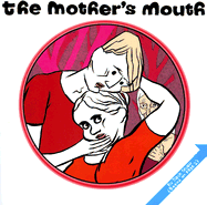 The Mother's Mouth - 