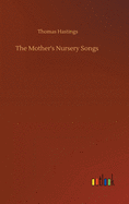 The Mother's Nursery Songs