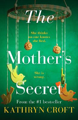 The Mother's Secret: An absolutely gripping psychological thriller - Croft, Kathryn