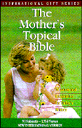 The Mother's Topical Bible: New International Version - Honor Books