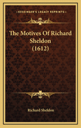 The Motives of Richard Sheldon (1612)