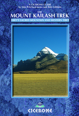 The Mount Kailash Trek: A Trekker's and Visitor's Guide - Gibbons, Bob, and Jones, Sian Pritchard