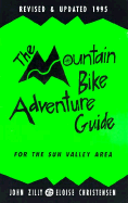 The Mountain Bike Adventure Guide for the Sun Valley Area