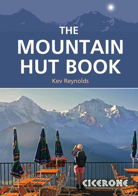 The Mountain Hut Book - Reynolds, Kev