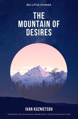 The Mountain of Desires - Kuznietsov, Ivan