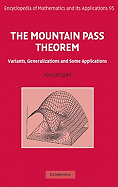 The Mountain Pass Theorem: Variants, Generalizations and Some Applications
