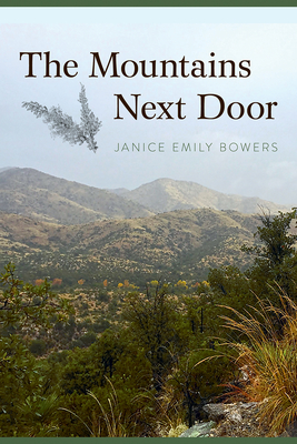 The Mountains Next Door - Bowers, Janice Emily