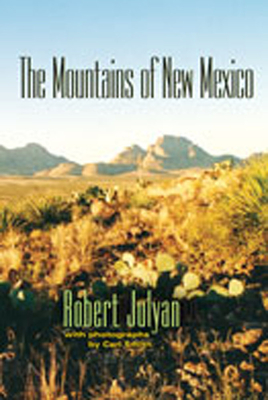 The Mountains of New Mexico - Julyan, Robert, and Smith, Carl (Photographer)