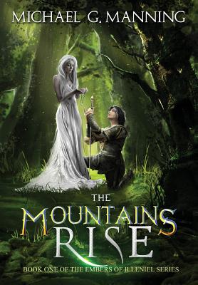 The Mountains Rise - Manning, Michael G