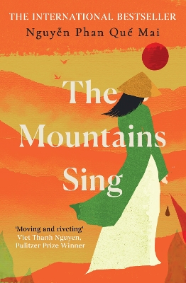 The Mountains Sing: Runner-up for the 2021 Dayton Literary Peace Prize - Qu Mai, Nguyn Phan