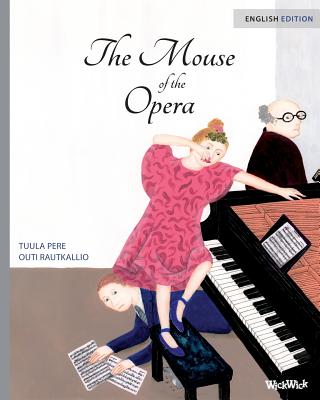 The Mouse of the Opera - Pere, Tuula, and Korman, Susan (Editor)