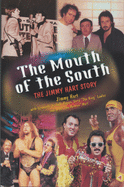 The Mouth of the South: The Jimmy Hart Story