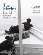 The Moving Land: Ireland in Image and Verse