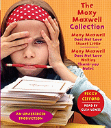 The Moxy Maxwell Collection: Moxy Maxwell Does Not Love Stuart Little/Moxy Maxwell Does Not Love Writing Thank-You Notes