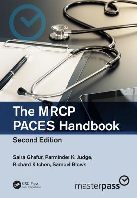 The MRCP Paces Handbook - Ghafur, Saira, and Judge, Parminder K, and Kitchen, Richard