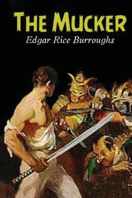 The Mucker - Burroughs, Edgar Rice