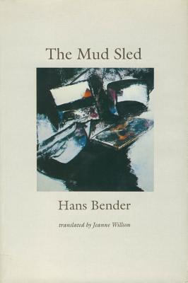 The Mud Sled - Bender, Hans, and Willson, Jeanne (Translated by)