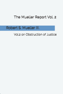 The Mueller Report: Vol.2 on Obstruction of Justice