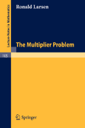 The Multiplier Problem. - Larsen, R