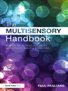The Multisensory Handbook: A Guide for Children and Adults with Sensory Learning Disabilities