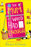 The Mum Who'd Had Enough