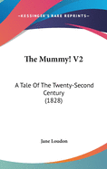 The Mummy! V2: A Tale Of The Twenty-Second Century (1828)