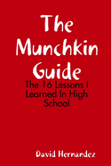 The Munchkin Guide: The 16 Lessons I Learned In High School