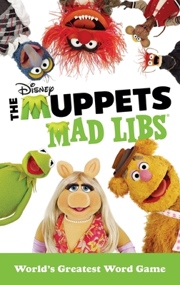 The Muppets Mad Libs: World's Greatest Word Game - Levin, Kendra