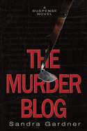 The Murder Blog: A Suspense Novel