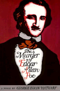 The Murder of Edgar Allan Poe - Hatvary, George Egon