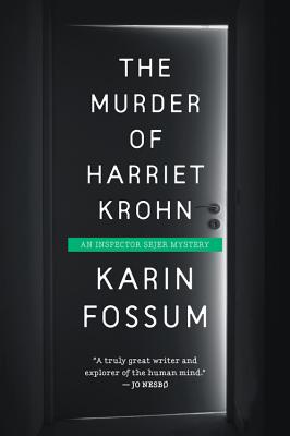 The Murder of Harriet Krohn - Fossum, Karin