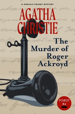 The Murder of Roger Ackroyd (Warbler Classics) - Christie, Agatha